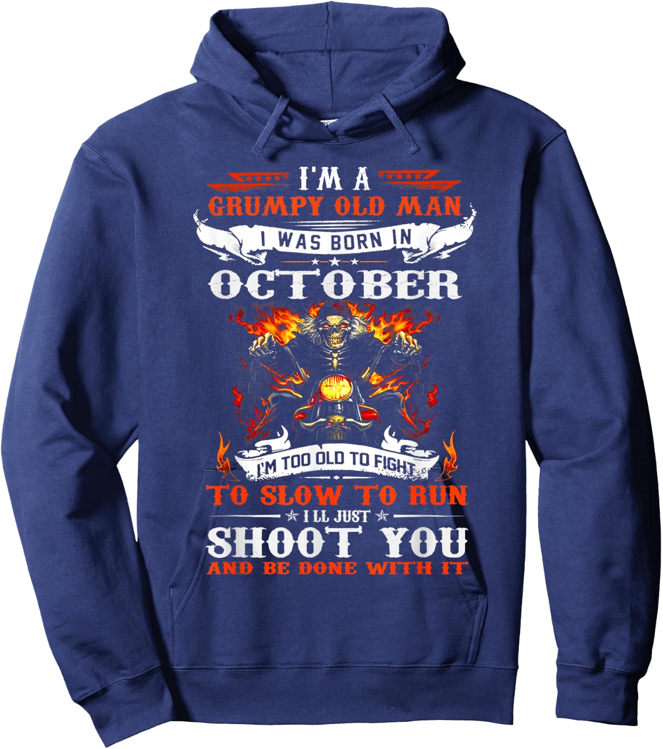 I'm a grumpy old man I was born in October I'm old biker Hoodie - Hoodie | Navy