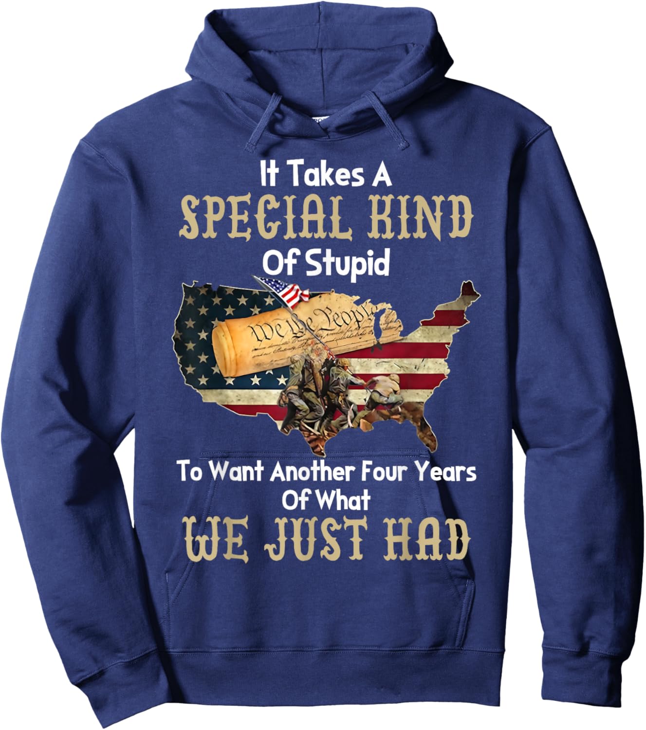 It Takes A Special Kind Of Stupid To Want Another Four Year Hoodie - Hoodie | Navy