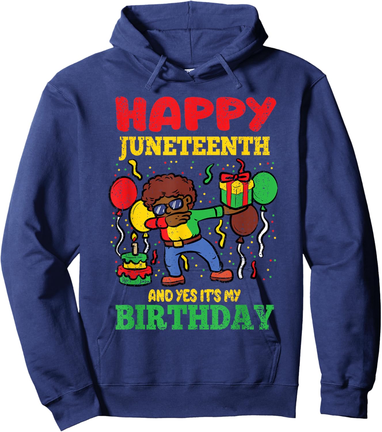 Happy Juneteenth And Yes Its My Birthday BLM Black History Hoodie - Hoodie | Navy