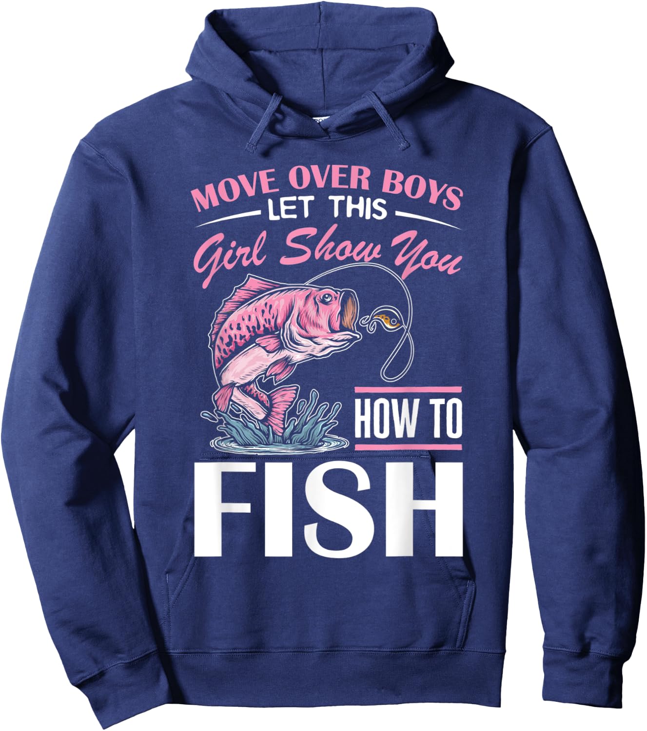 Move Over Boys Funny Girls Fishing Girl Hoodie - Hoodie | Navy