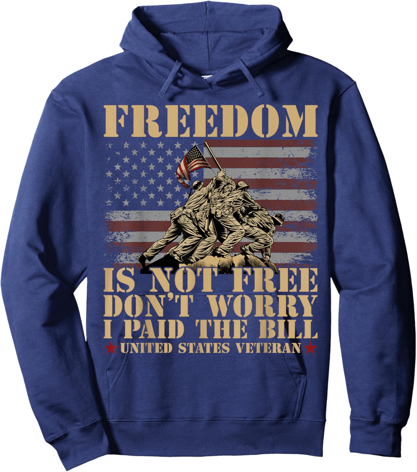 Freedom Is Not Free Dont Worry I Paid The Bill USA Veteran Hoodie - Hoodie | Navy