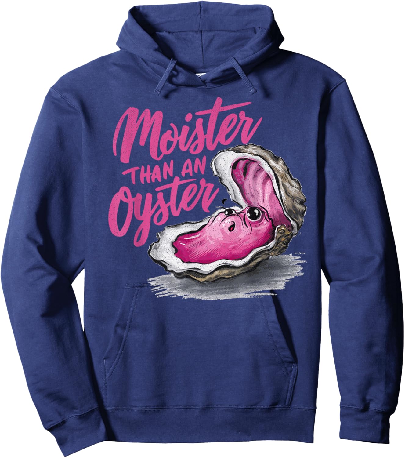 Moister Than an Oyster Funny Inappropriate Present Hoodie - Hoodie | Navy