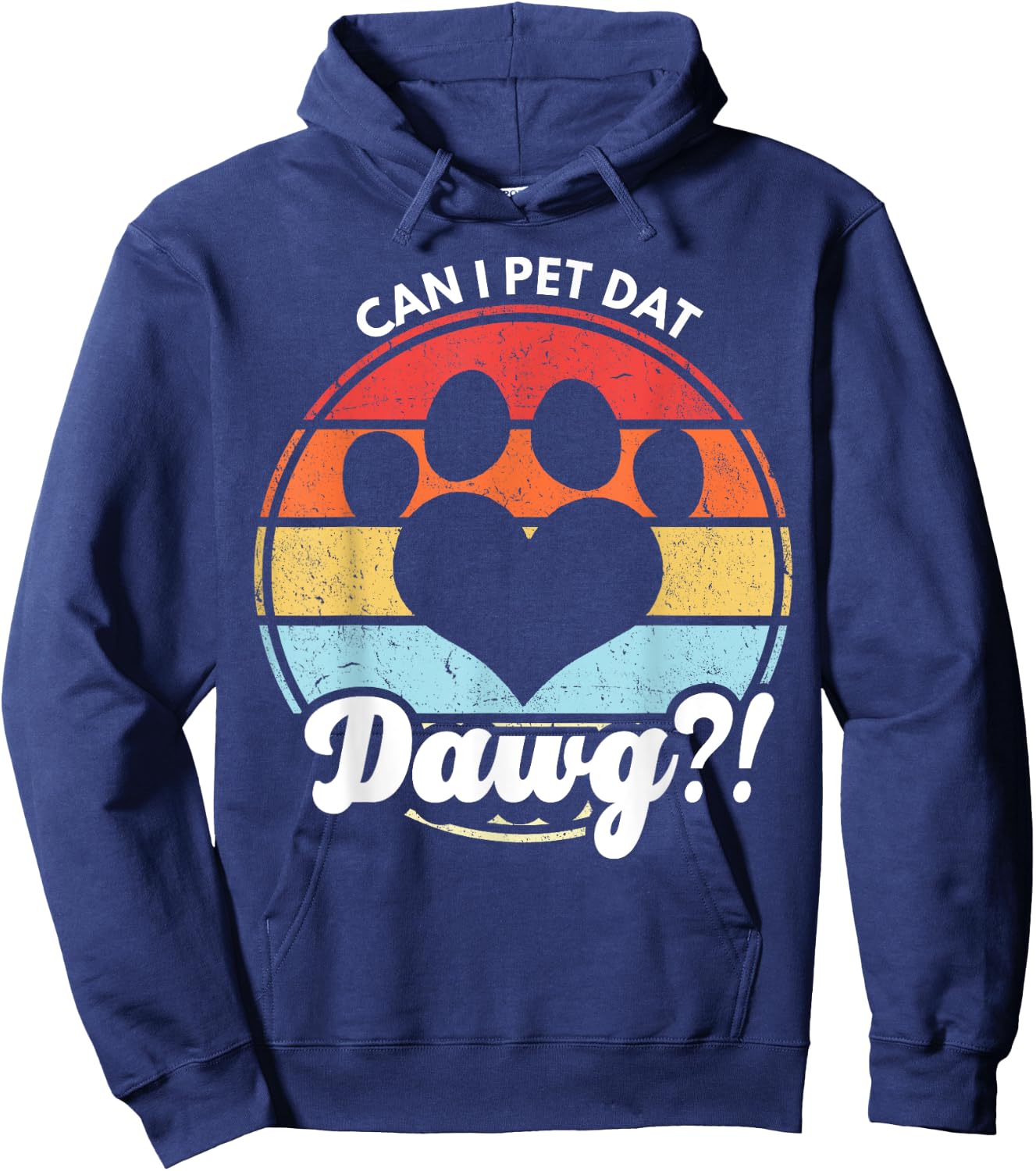 Can I Pet Dat Dawg?! Can I Pet That Dog Women Girls Kids Hoodie - Hoodie | Navy