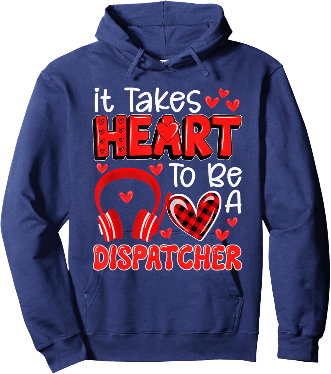 Takes Heart To Be A Dispatcher Valentine's Day Job Team Hoodie - Hoodie | Navy