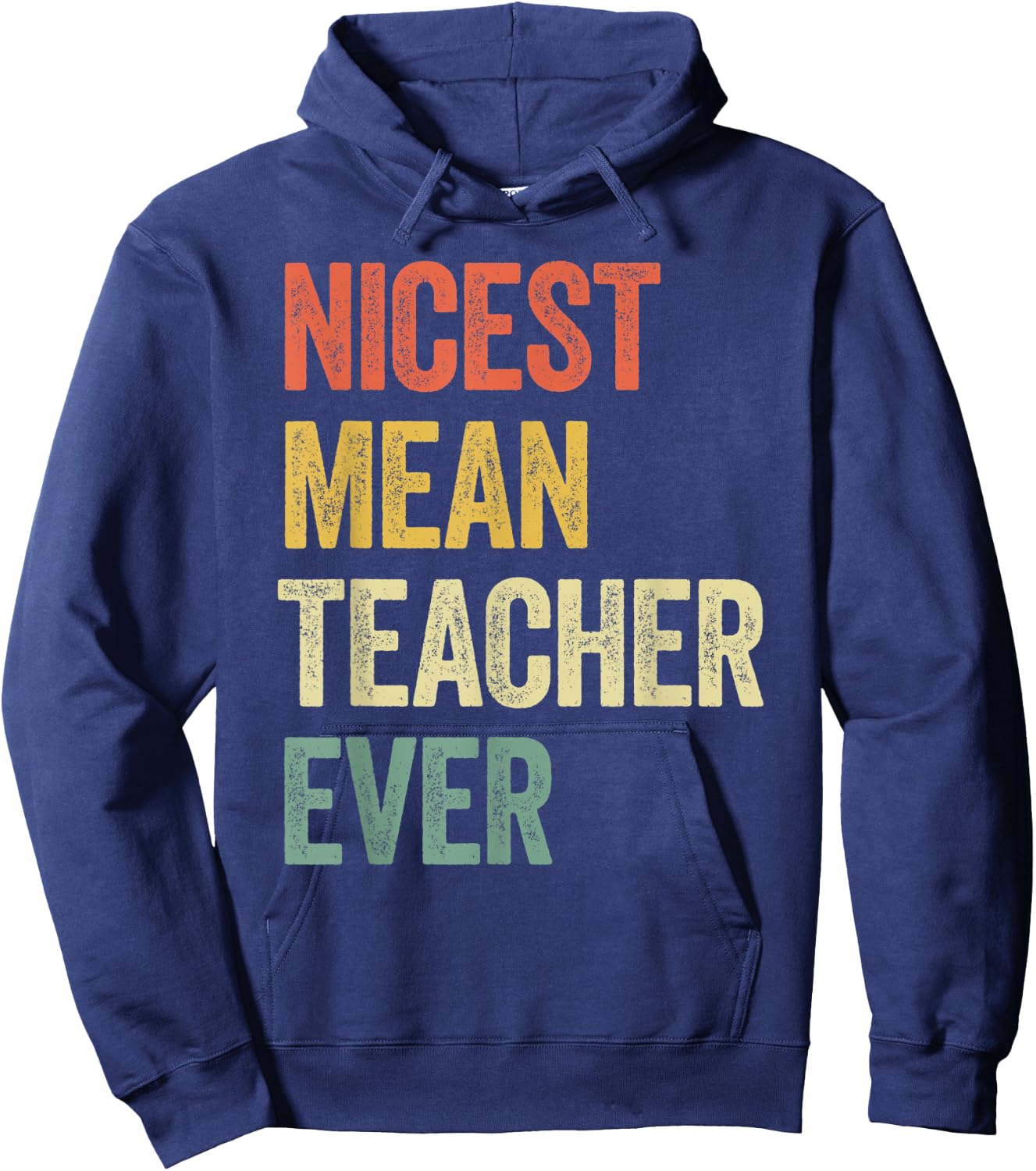 Nicest Mean Teacher Ever Hoodie - Hoodie | Navy
