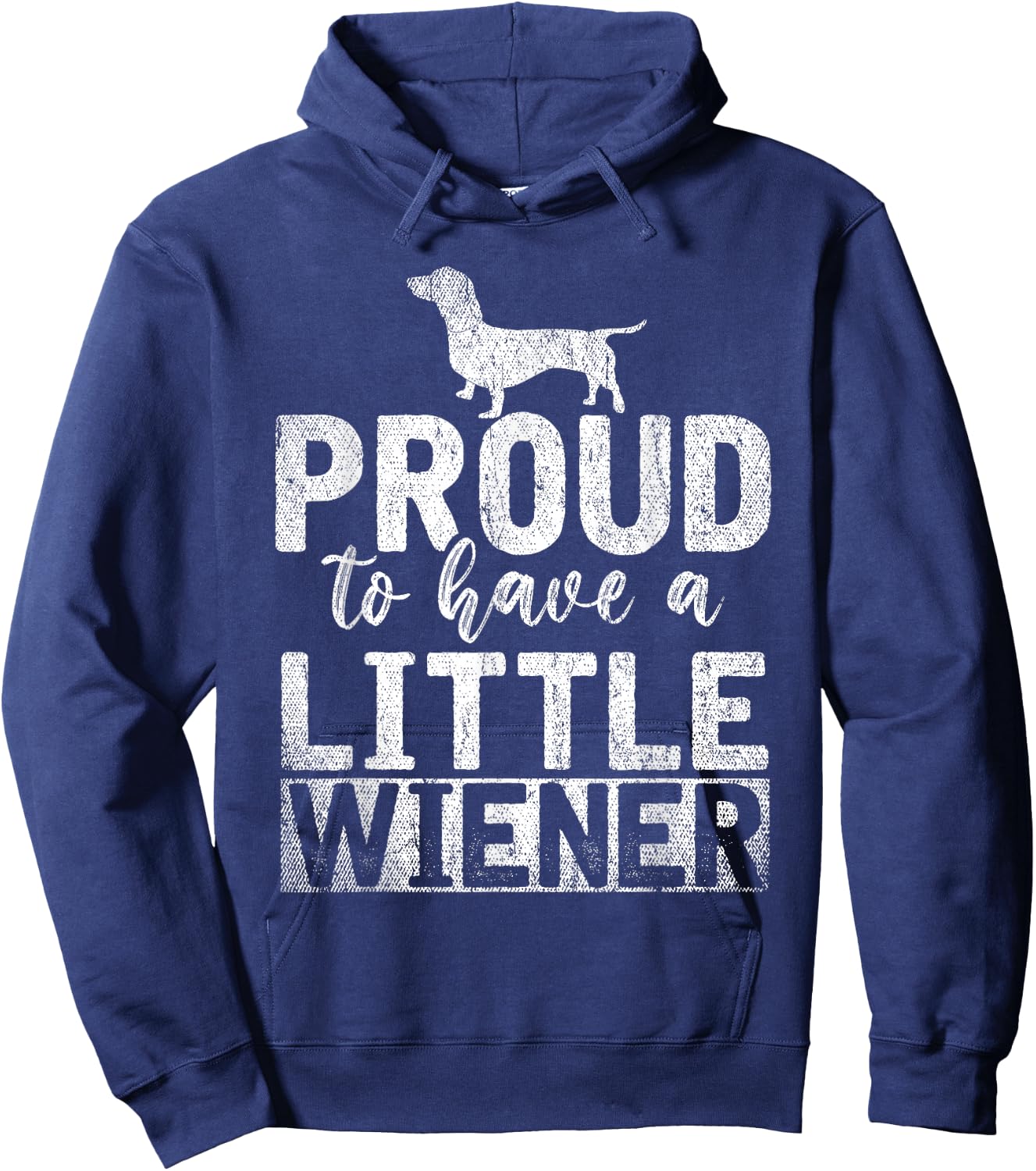 Funny Dog Weenie Proud to Have A Little Wiener Dachshund Hoodie - Hoodie | Navy
