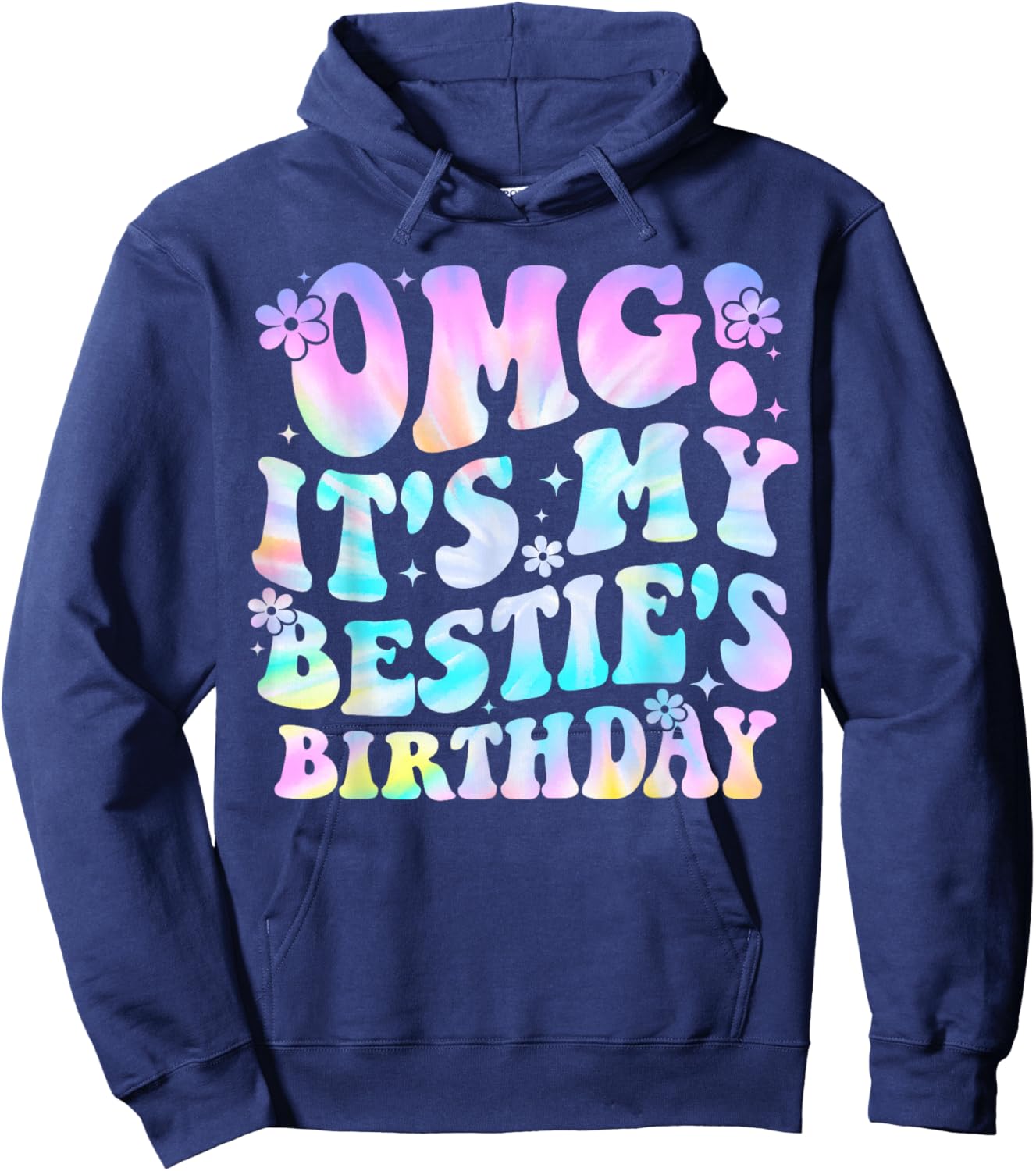 OMG It's My Bestie's Birthday Funny Best Friend Birthday Hoodie - Hoodie | Navy