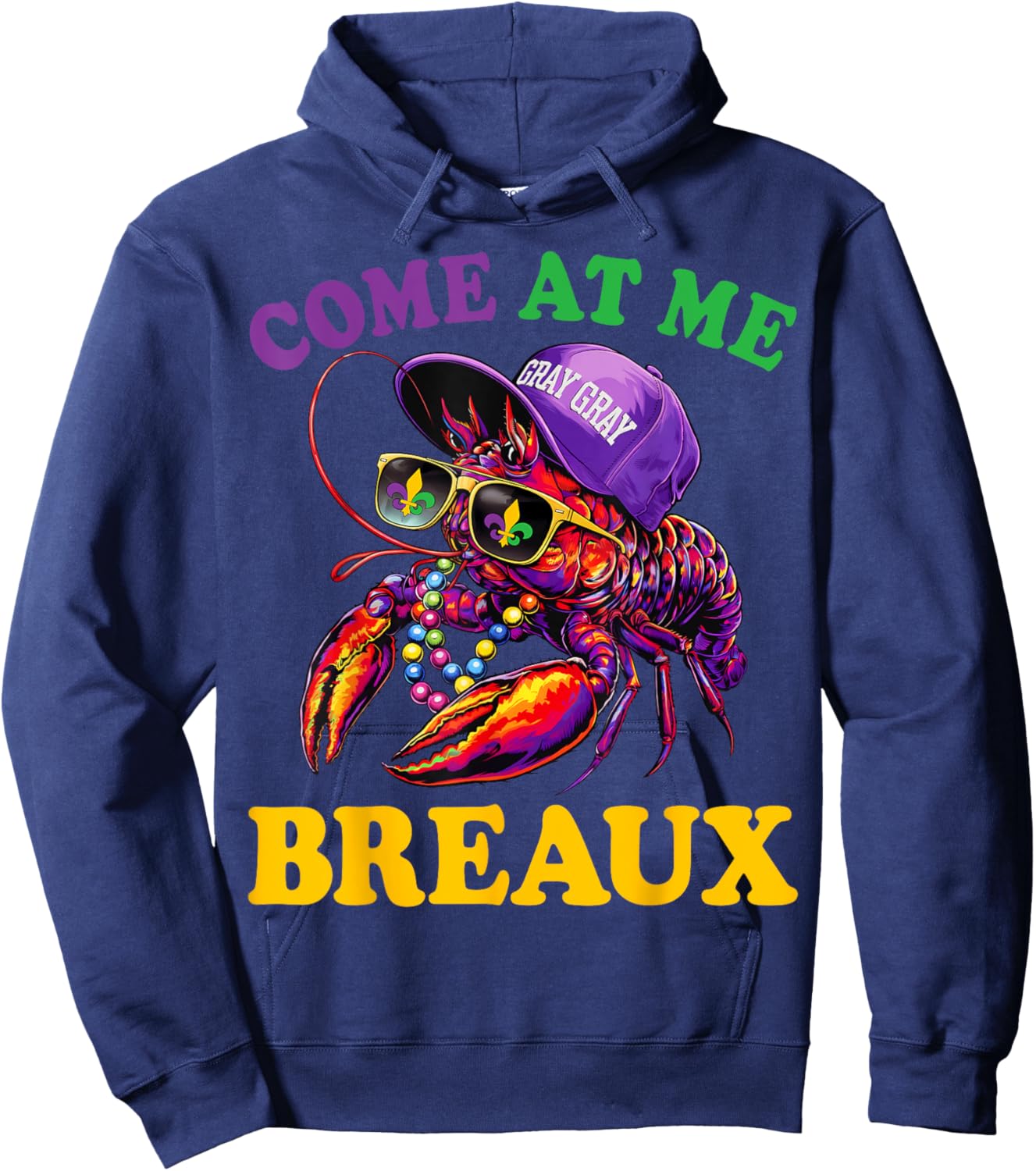 Funny Crawfish Come At Me Breaux Mardi Gras Men Women Hoodie - Hoodie | Navy