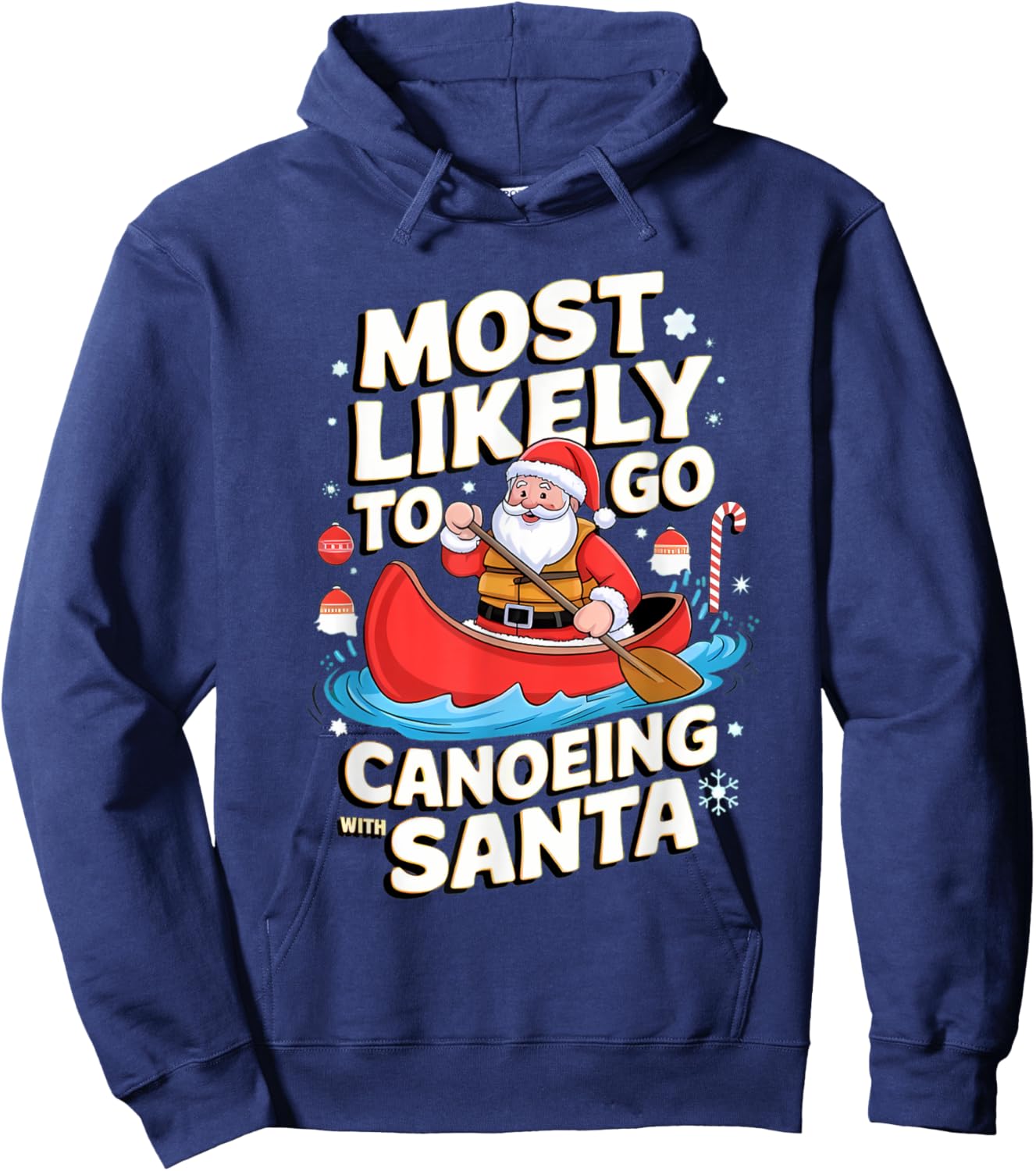 Canoeing Most Likely To Go With Santa Funny Merry Xmas Hoodie - Hoodie | Navy