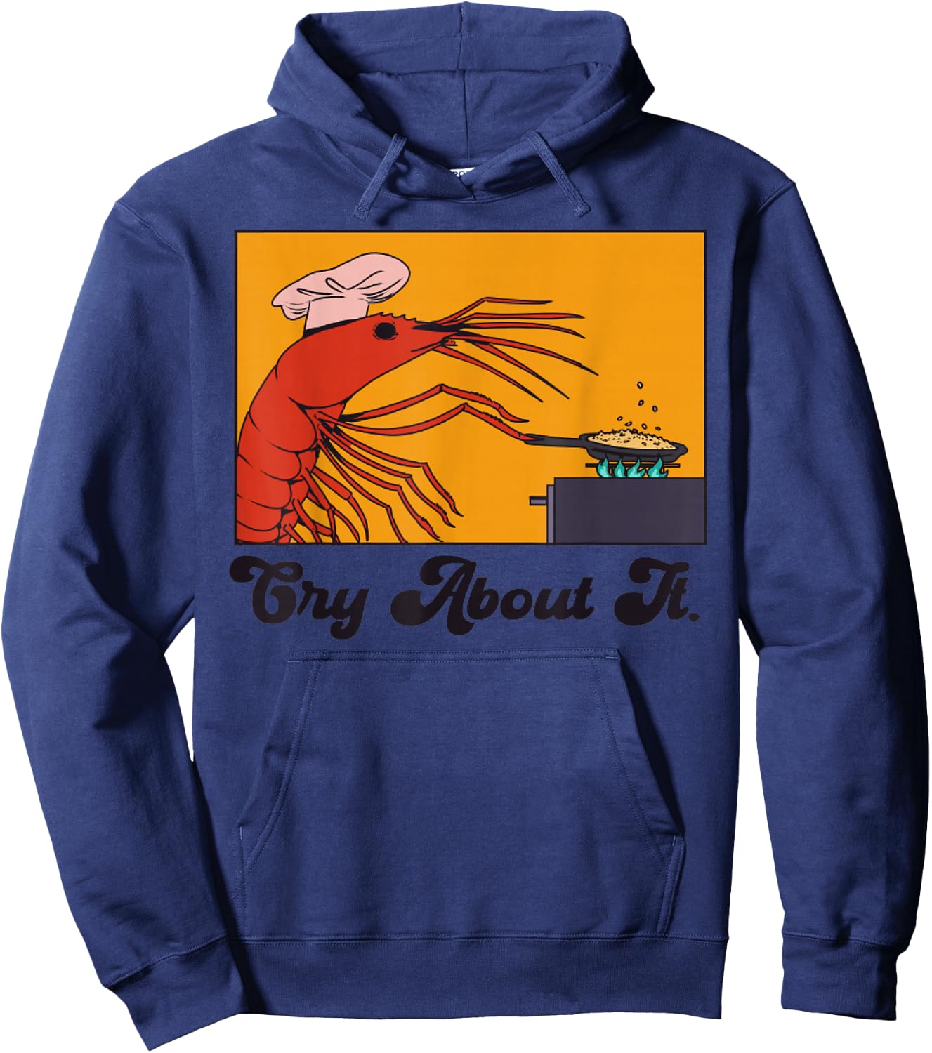 Funny You're Telling Me a Shrimp Fried this Rice? Hoodie - Hoodie | Navy