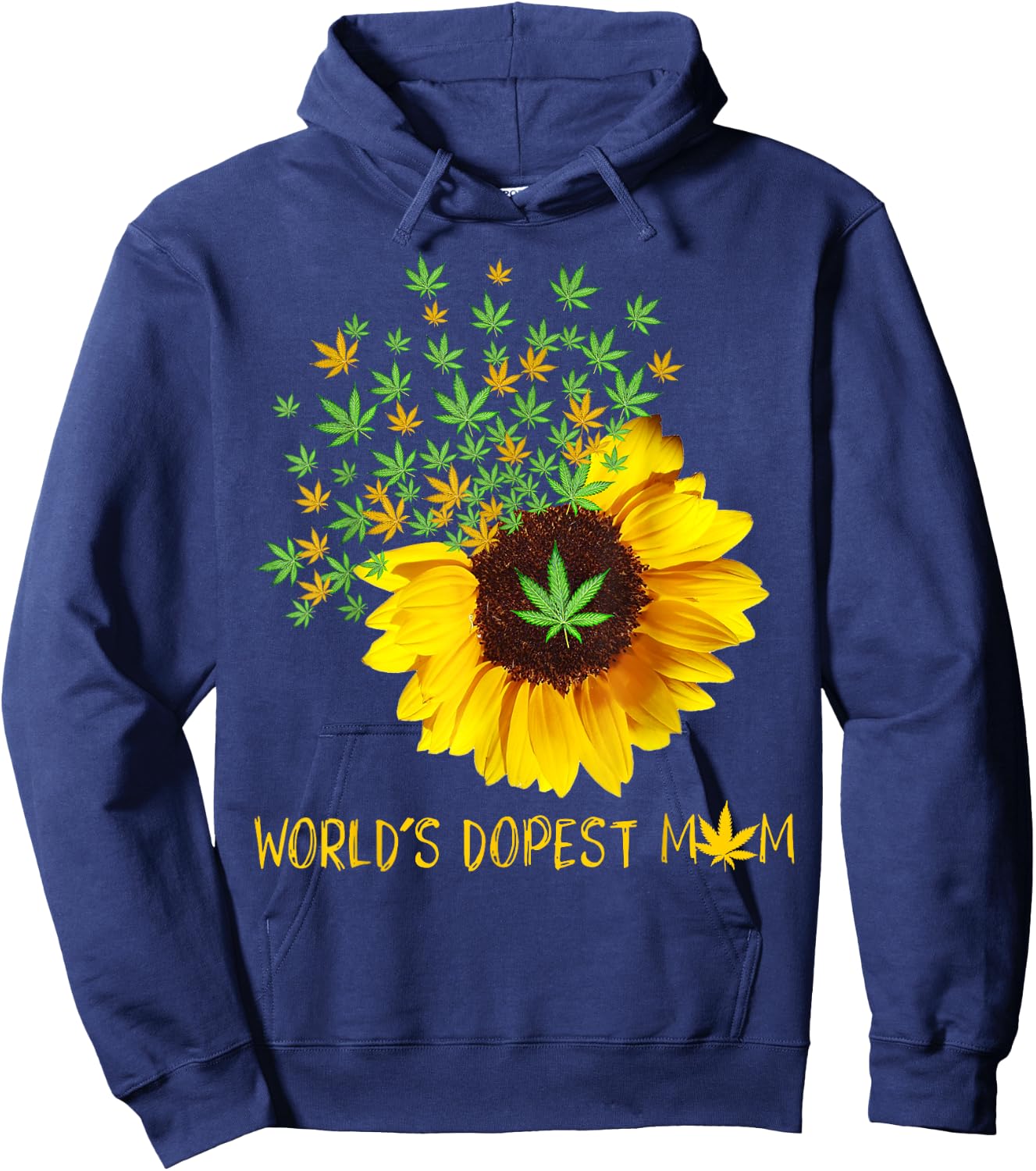 World's Dopest Mom Sunflower Weed Cannabis Funny Hoodie - Hoodie | Navy
