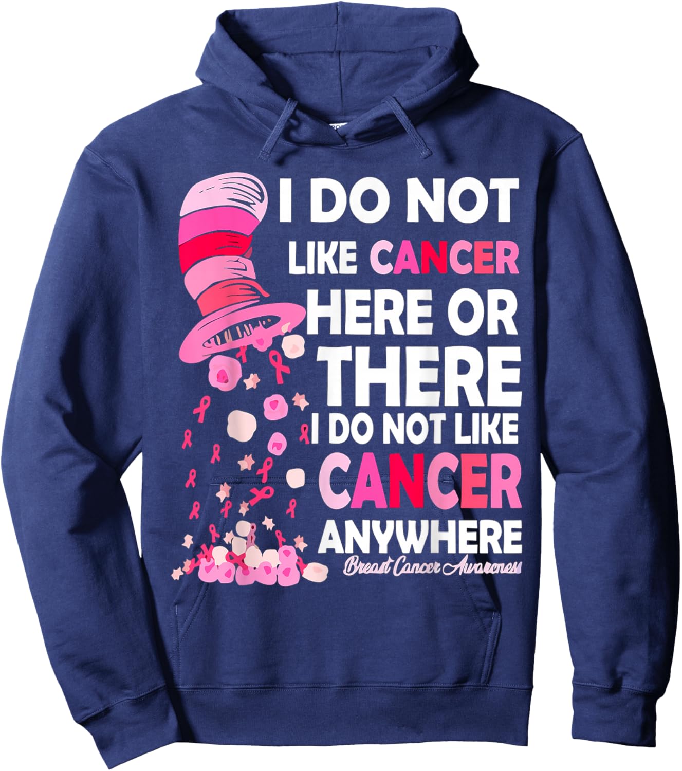 I Do Not Like Cancer Here Or There I Do Not Like Cancer Hoodie - Hoodie | Navy