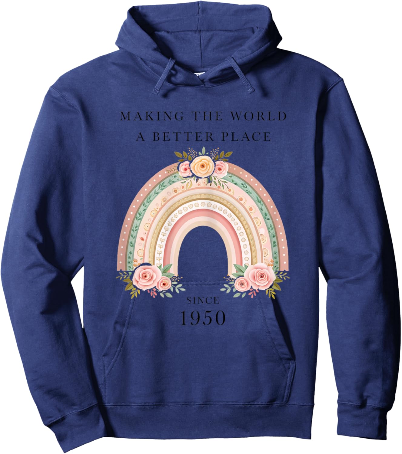 Making the World a Better Place since 1950 Women Birthday Hoodie - Hoodie | Navy