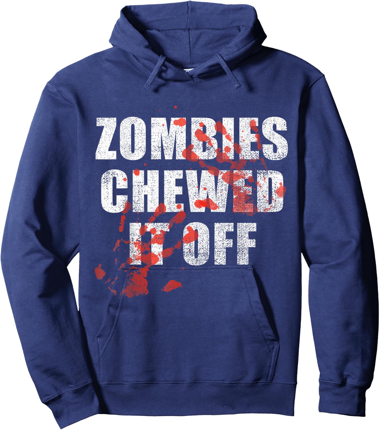 Zombies Chewed It Off fun Arm leg Amputee Horror Movie Hoodie - Hoodie | Navy