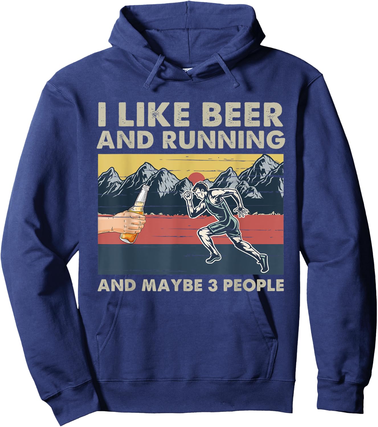 I Like Beer And Running And Maybe 3 People Funny Runners Hoodie - Hoodie | Navy