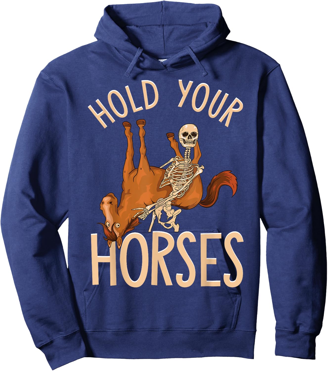 Funny Hold Your Horses Skeleton Holding Horse Hoodie - Hoodie | Navy