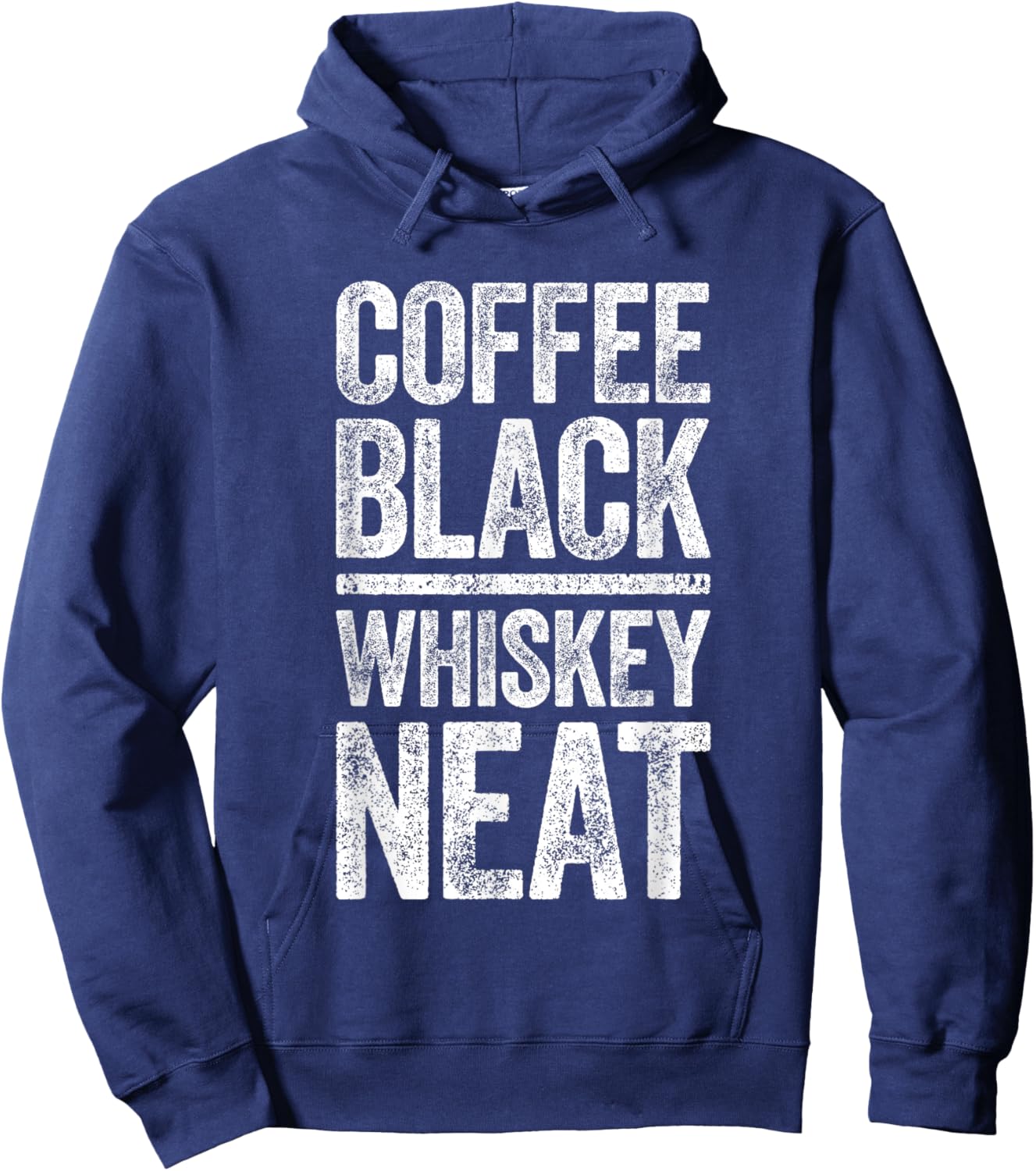 Coffee Black Whiskey Neat Shirt Funny Bourbon Whisky Scotch Hoodie - Hoodie | Navy