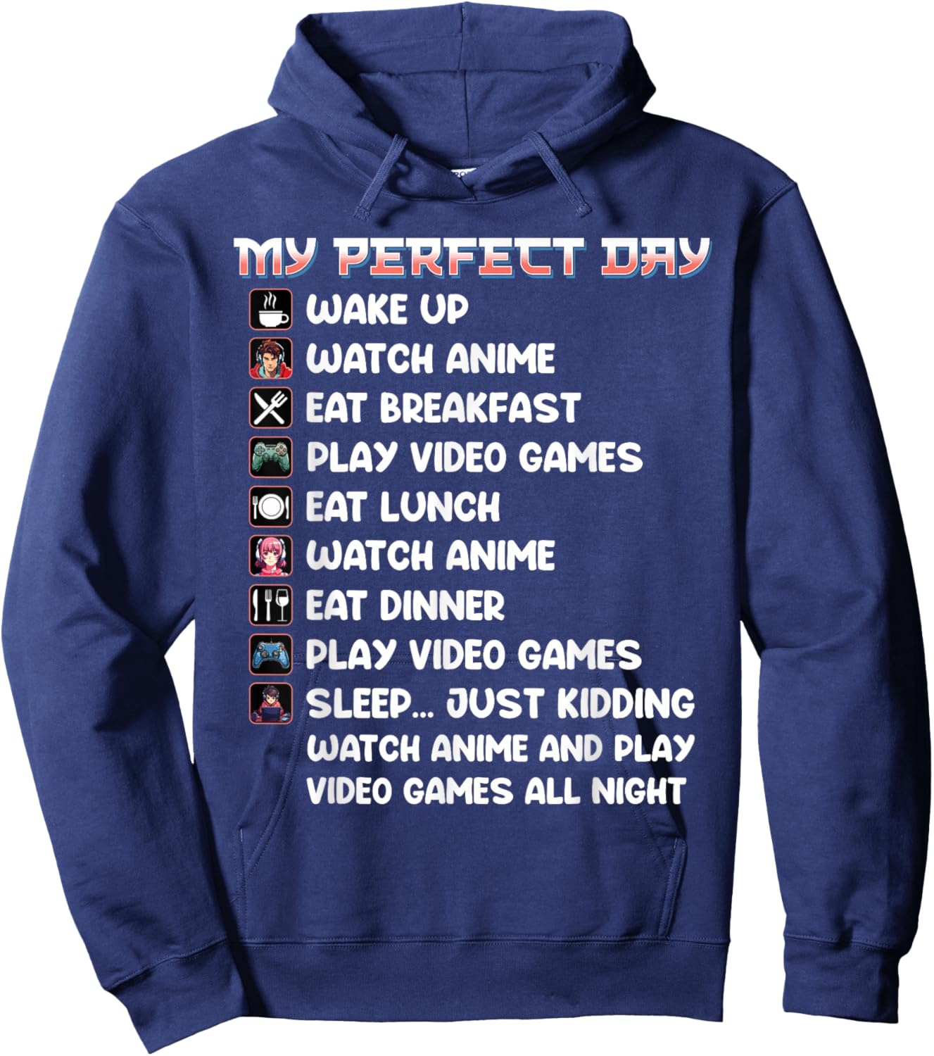 Anime Gamer Shirt My Perfect Day Watch Anime Play Video Game Hoodie - Hoodie | Navy