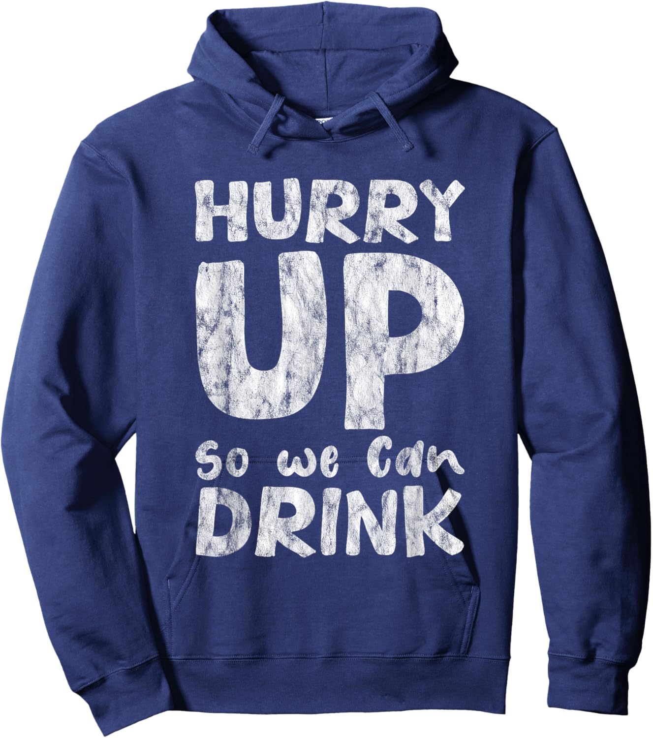 Hurry Up So We Can Drink Hoodie - Hoodie | Navy
