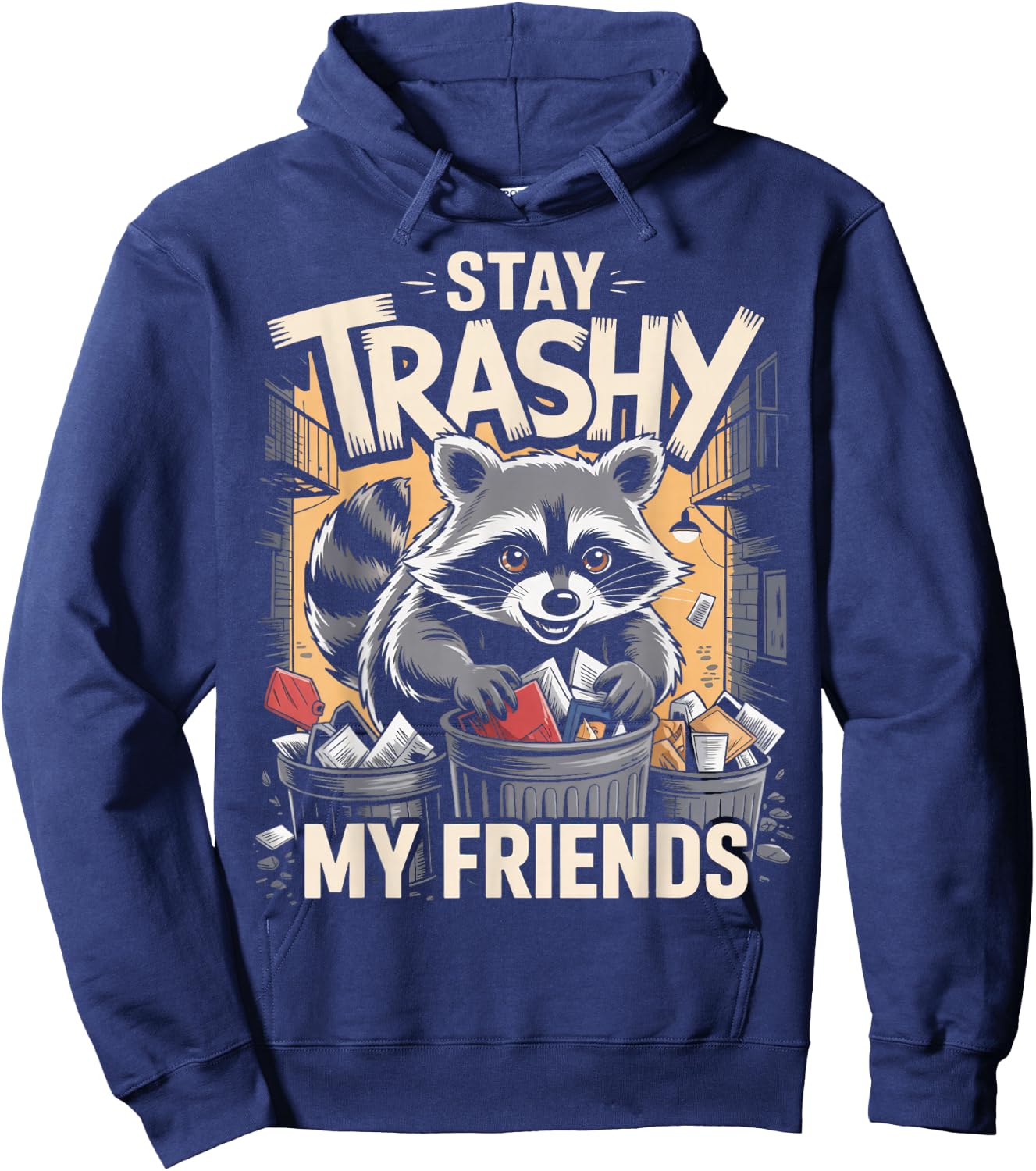 Stay Trashy Raccoon Lover Trashed Racoon Animal Raccoon Hoodie - Hoodie | Navy
