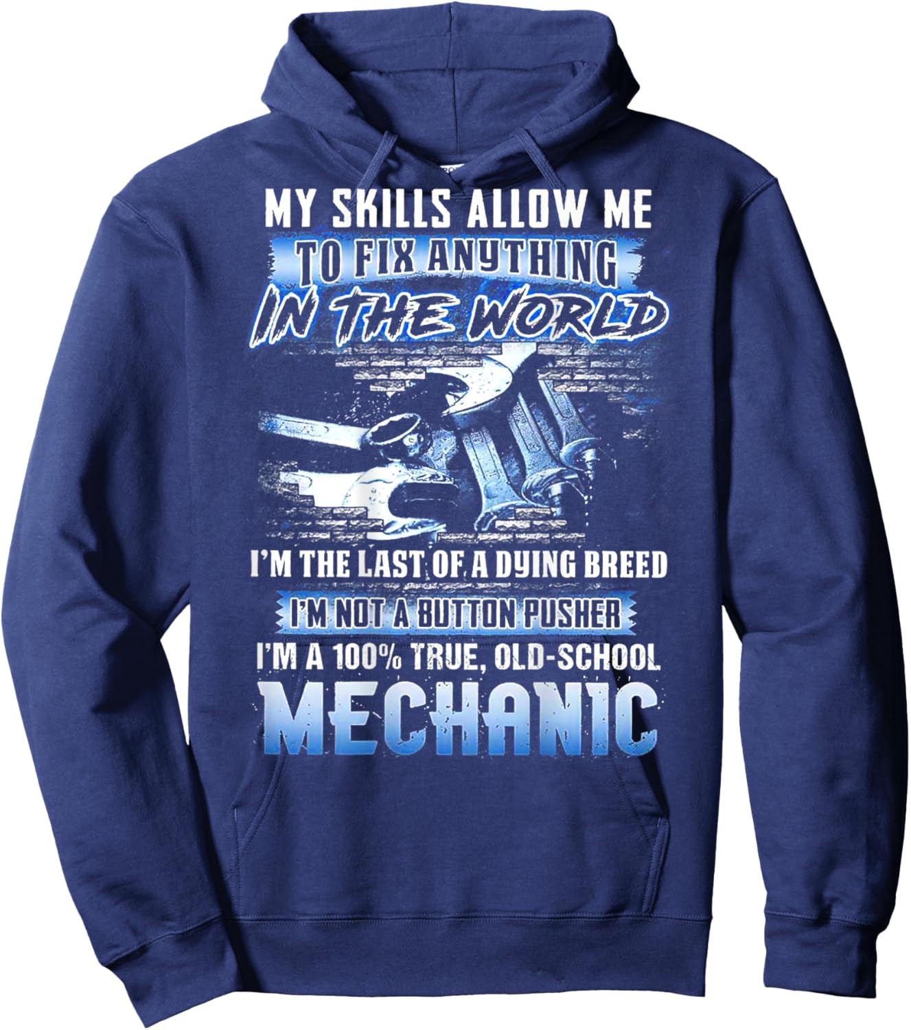 My Skills Allow Me To Fix Anything In The World (on back) Hoodie - Hoodie | Navy