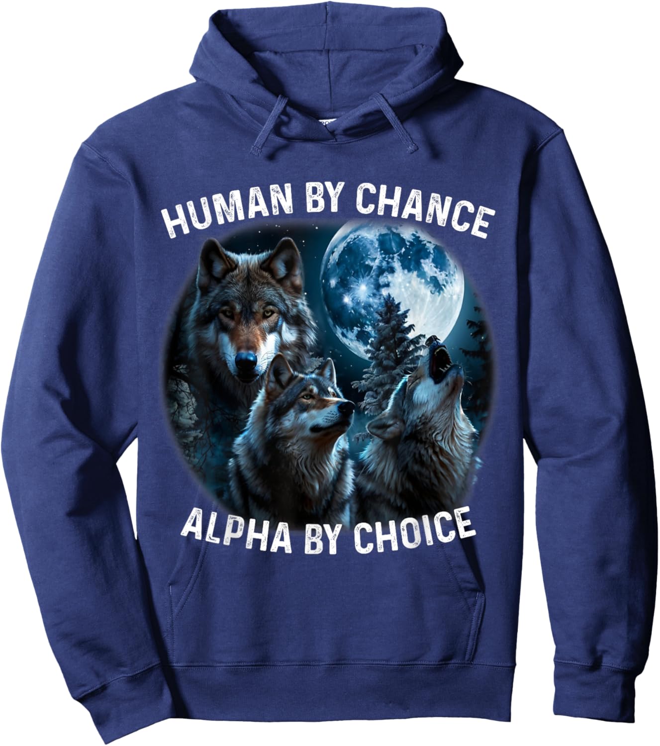 Funny Human By Chance Alpha By Choice Wolf , Women Hoodie - Hoodie | Navy