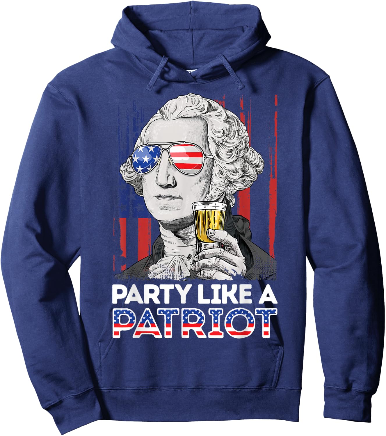George Washington 4th of July Party Like A Patriot Men Women Hoodie - Hoodie | Navy