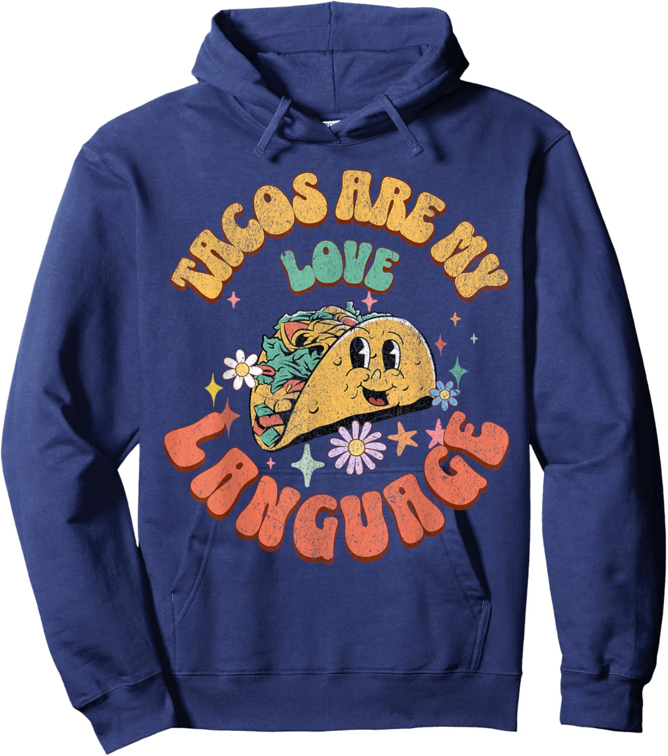 Tacos Are My Love Language Mexican Food Taco Lover Outfit Hoodie - Hoodie | Navy