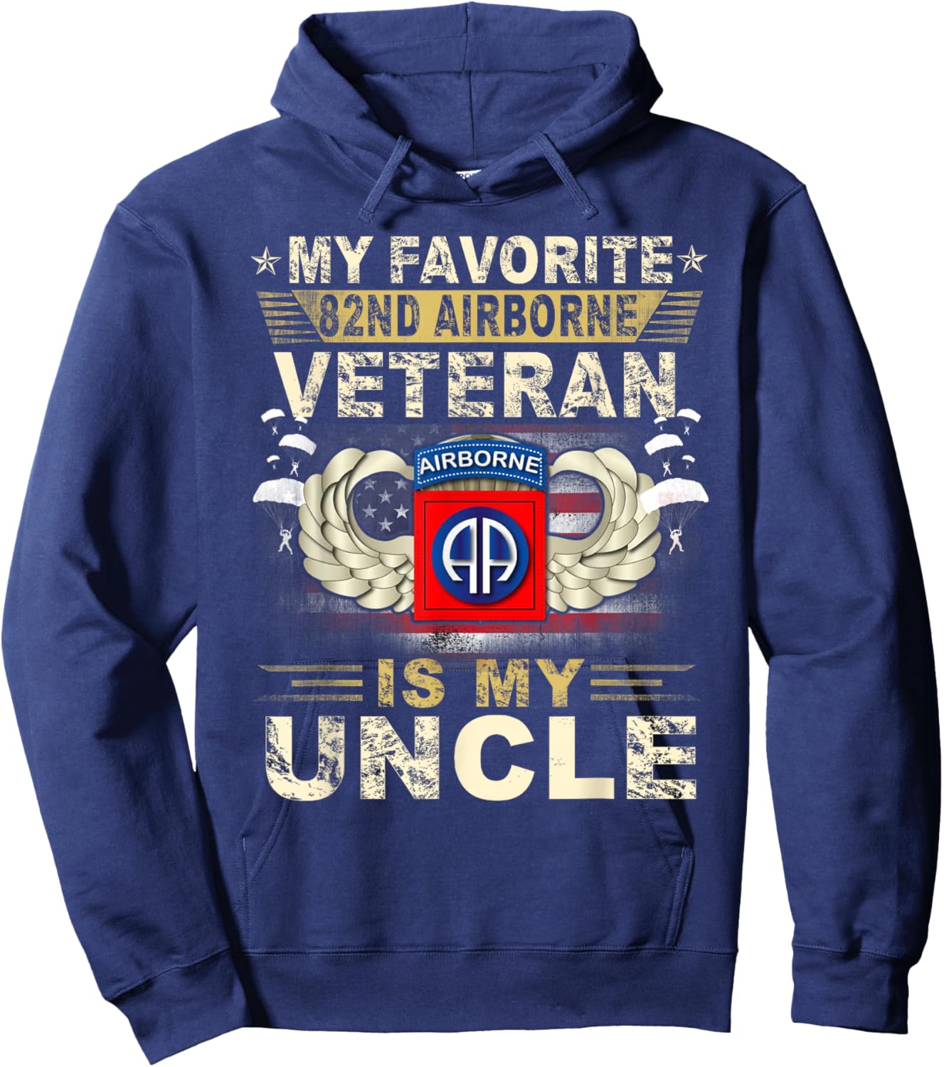 Veterans Day My Favorite 82nd Airborne Veteran Is My Uncle Hoodie - Hoodie | Navy