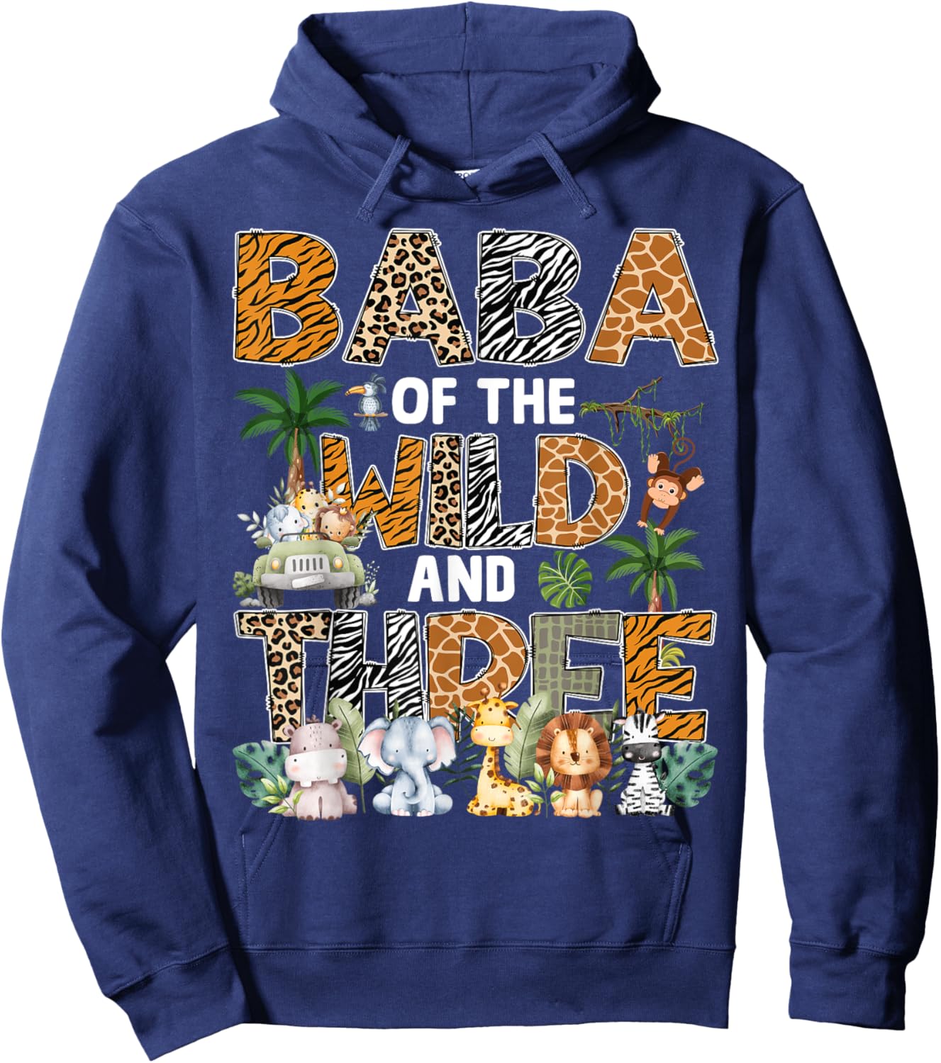 Baba Of The Wild Three Zoo 3Rd Birthday Safari Jungle Hoodie - Hoodie | Navy