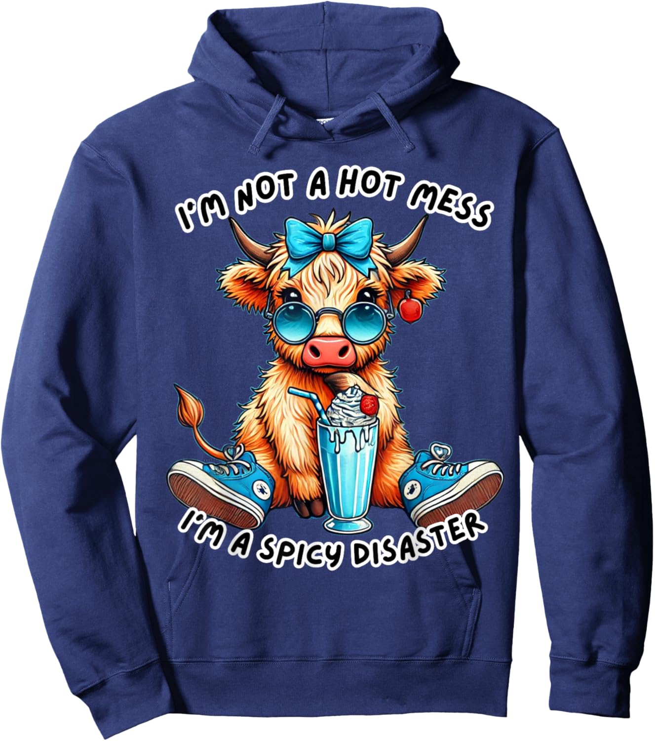 I'm Not A Hot Mess In A Spicy Disaster Cute Highland Cow Hoodie - Hoodie | Navy
