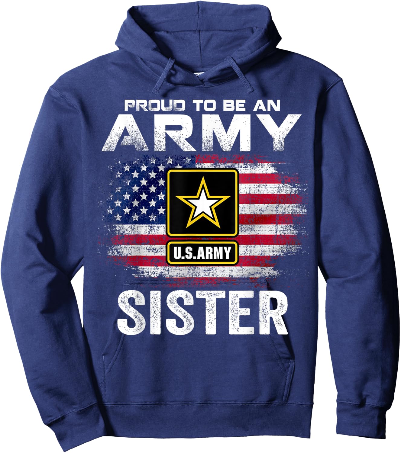 Proud To Be An Army Sister With American Flag Gift Veteran Hoodie - Hoodie | Navy