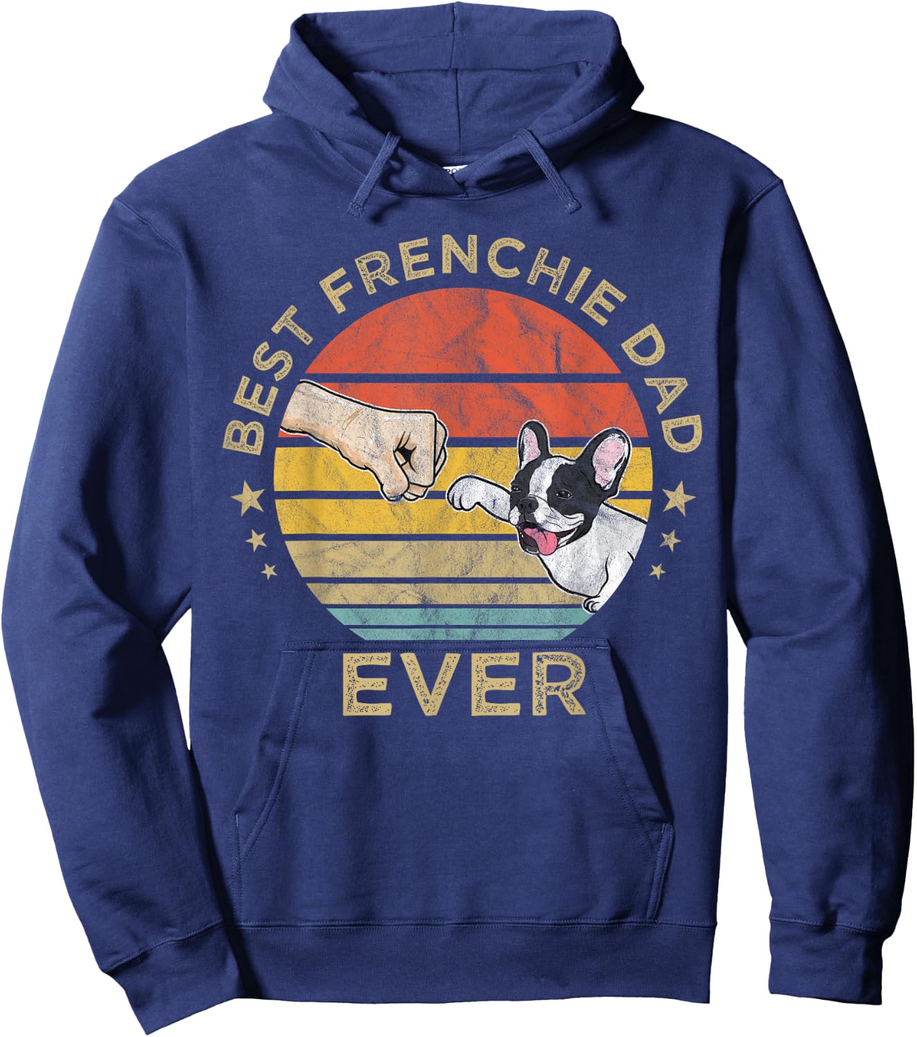 Best Frenchie Dad Ever Vintage Retro French Bulldog Father Hoodie - Hoodie | Navy