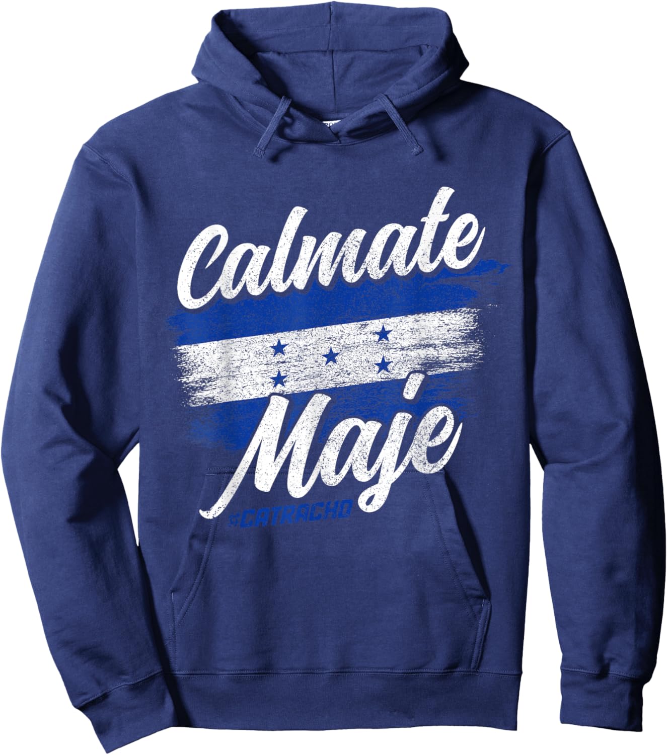 Calmate Maje Catracho Honduras Vintage Pride Honduran Flag Hoodie - Hoodie | Navy