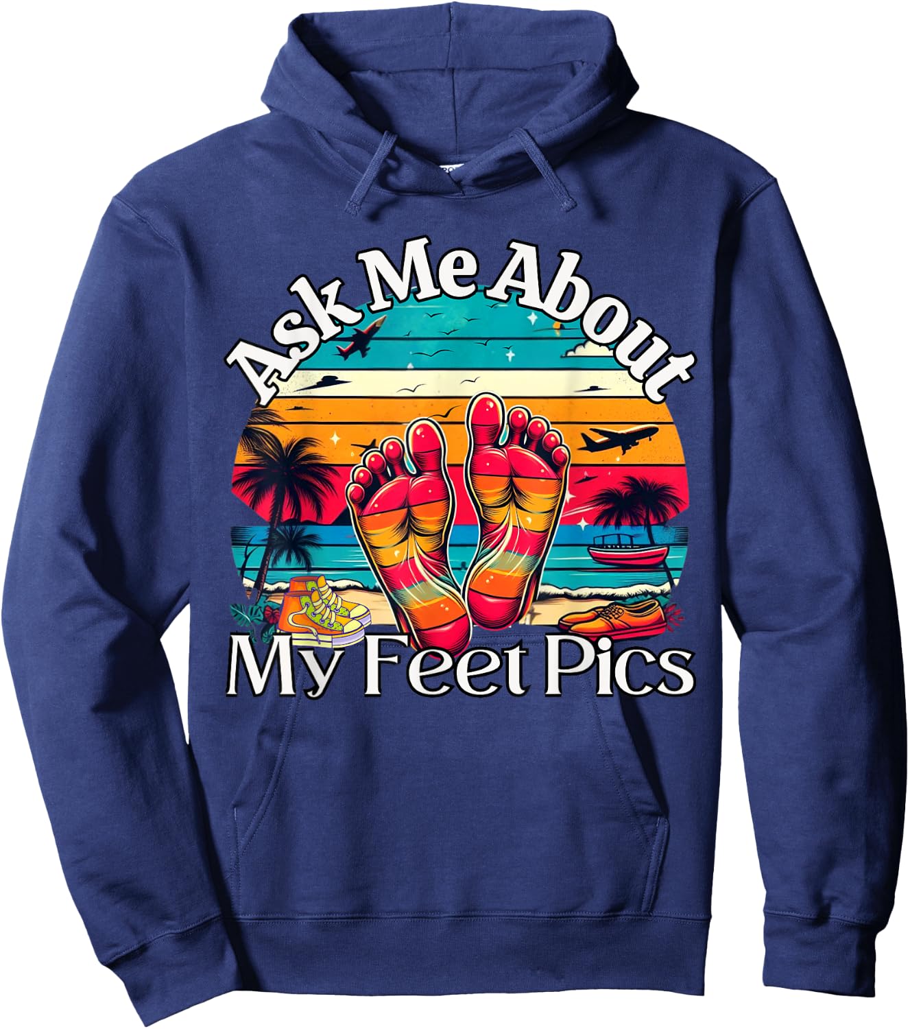 Ask Me About My Feet Pics Conversation Starter Sarcasm Hoodie - Hoodie | Navy
