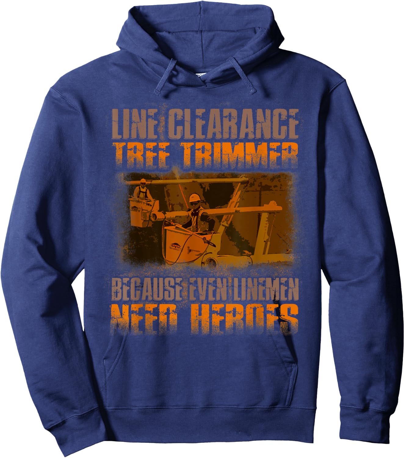 Line Clearance Tree Trimmer - Even Linemen Need Heroes Hoodie - Hoodie | Navy