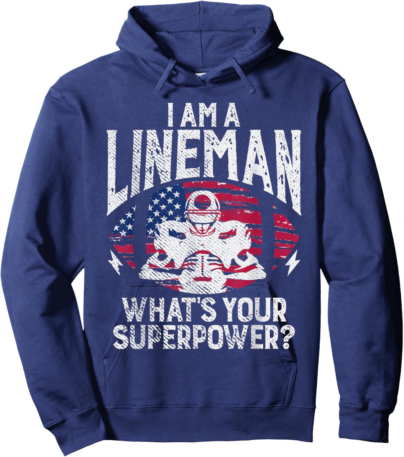 Football Lineman Gifts & Football Lineman Gear I Am A Lineman Whats Your Superpower Black Hoodie - Hoodie | Navy