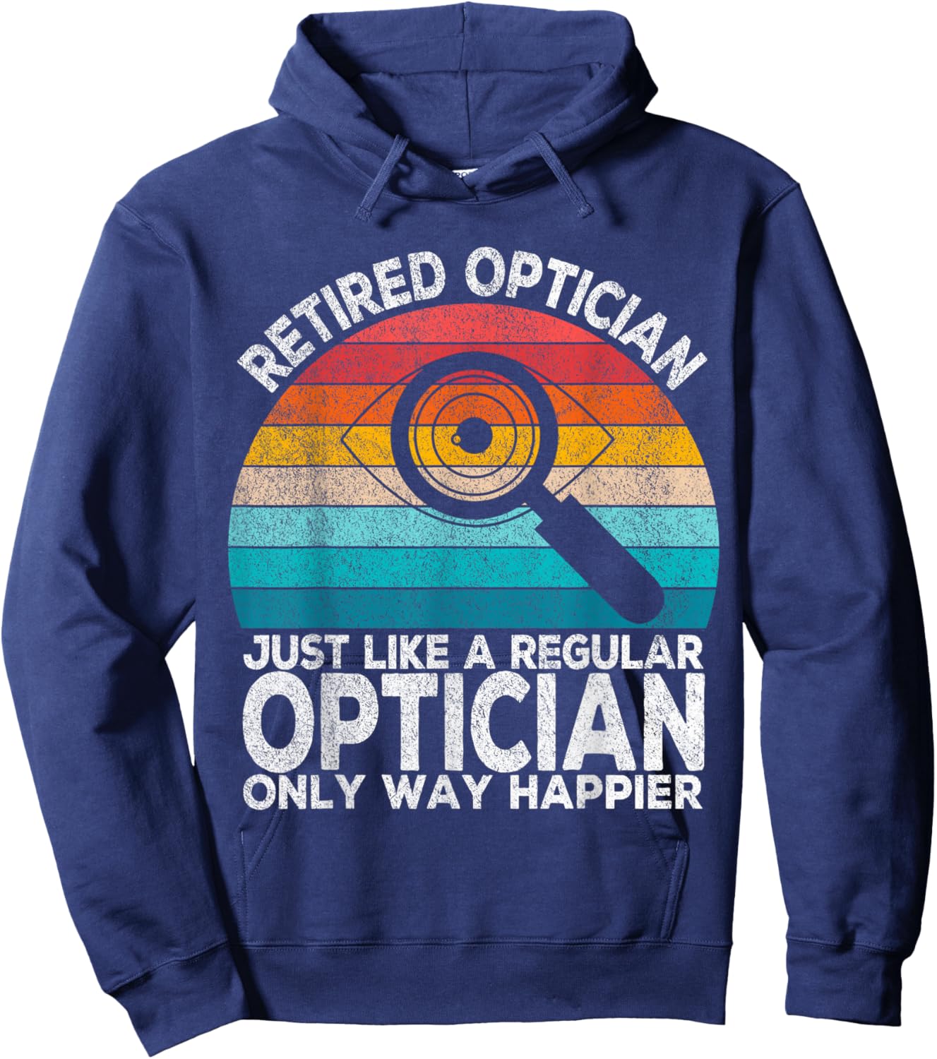 Funny Retired Optician Just Like A Normal Optician Retro Hoodie - Hoodie | Navy