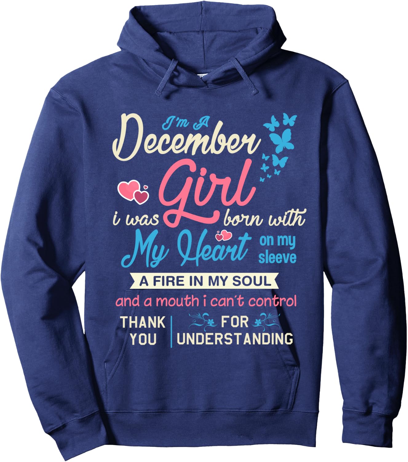December Girl I Was Born with My Heart on Sleeve Funny Hoodie - Hoodie | Navy