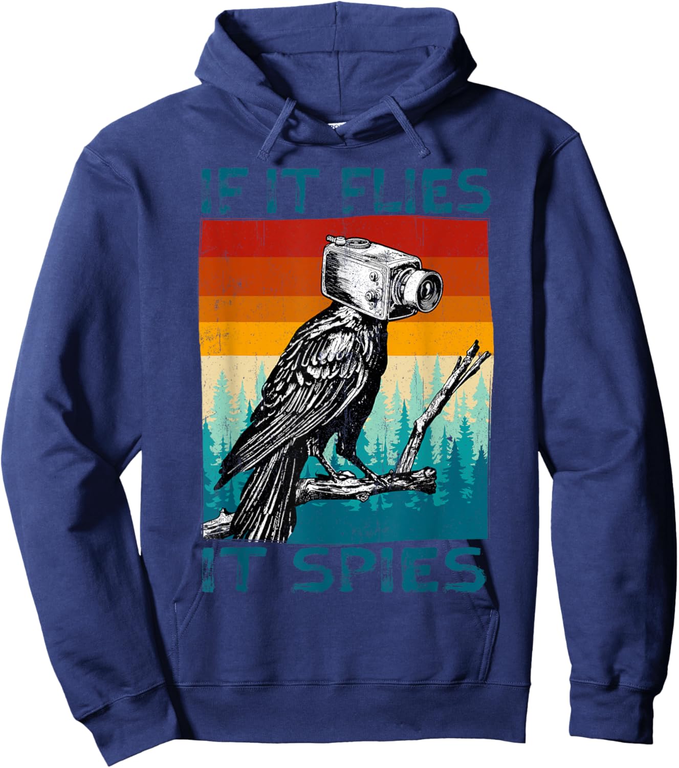 Funny Conspiracy Theory if it Flies it Spies Pigeon Bird Hoodie - Hoodie | Navy