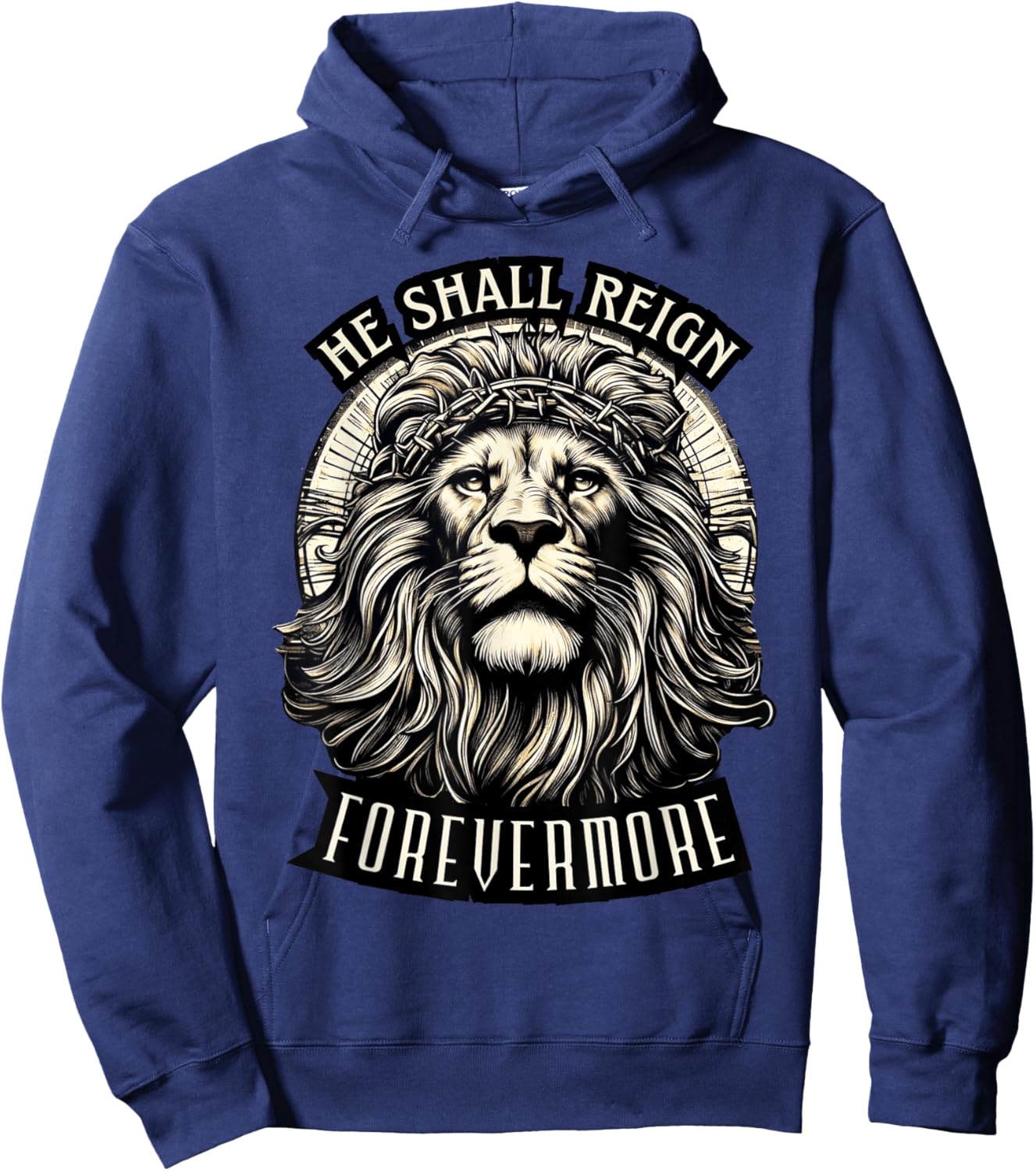 He Shall Reign Forevermore Hoodie - Hoodie | Navy