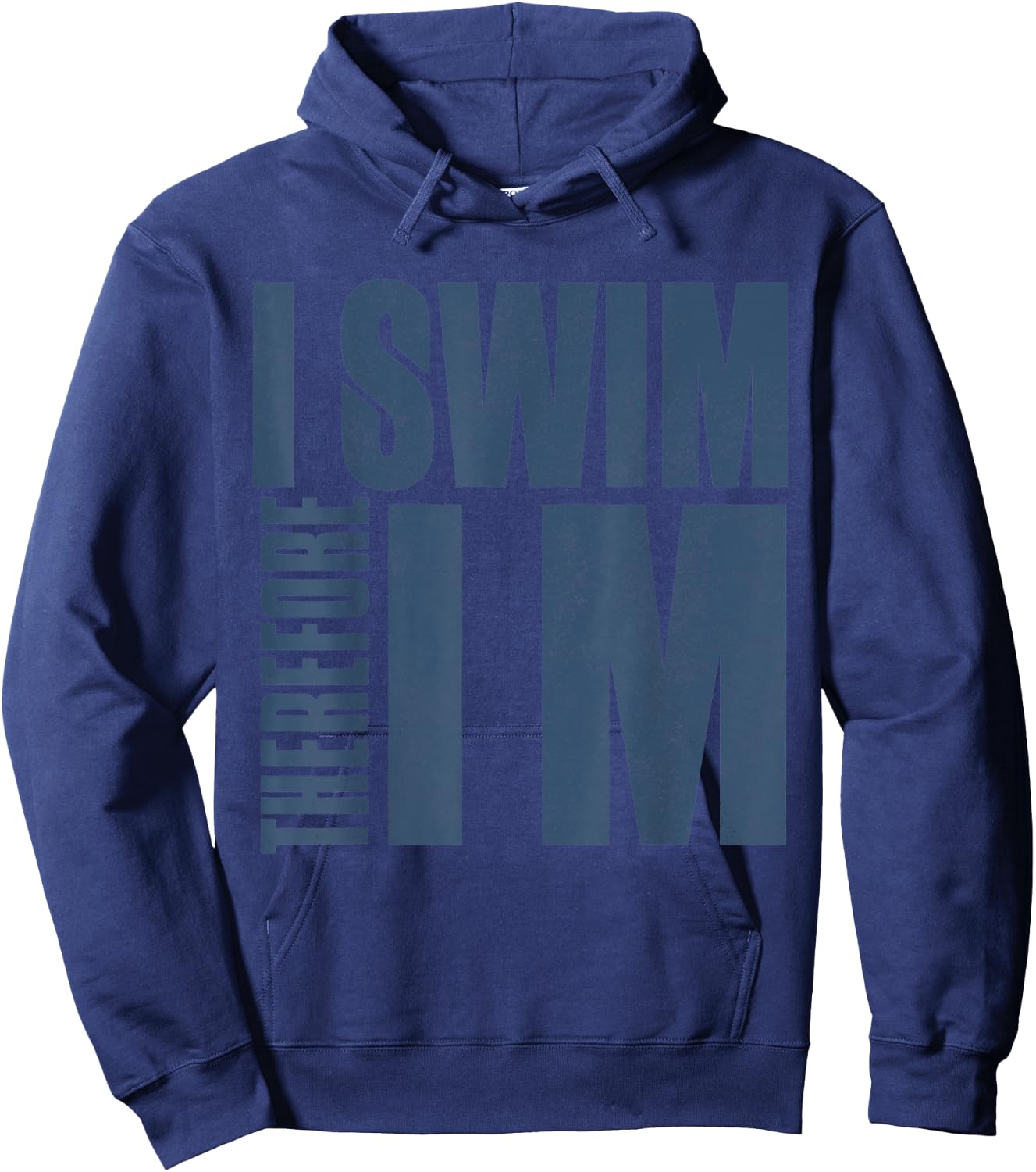 I Swim Therefore I M Funny Gift swimming t shirt Hoodie - Hoodie | Navy
