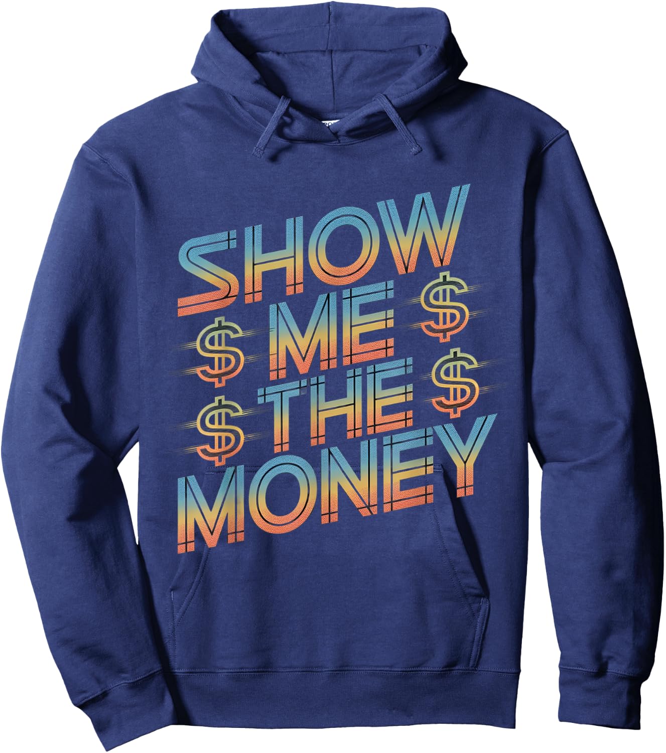 Show Me The Money Quotes Hoodie - Hoodie | Navy