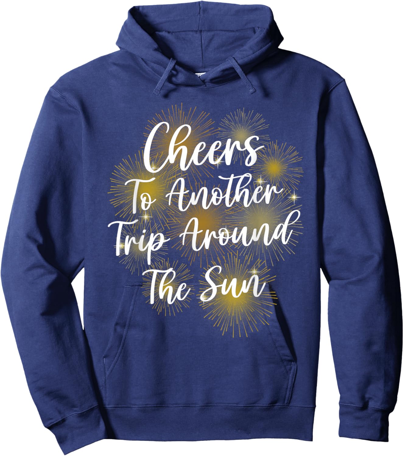 Happy New Year Cheers Another Trip Around the Sun Hoodie - Hoodie | Navy