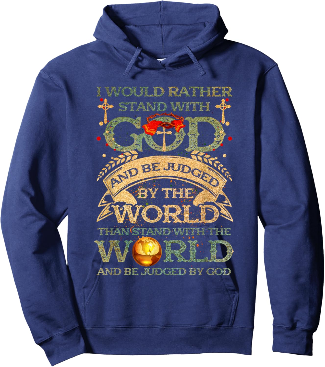I Would Rather Stand With-God Be Judged By World Christian Hoodie - Hoodie | Navy