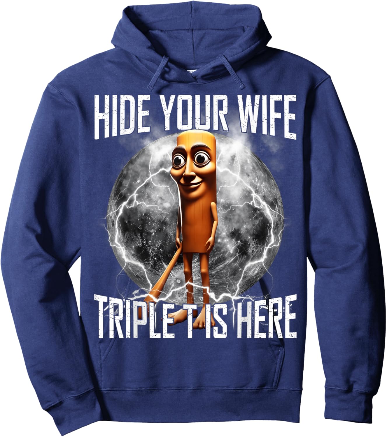 Hide Your Wife Triple T is Here Funny Tung Tung Tung Sahur Hoodie - Hoodie | Navy