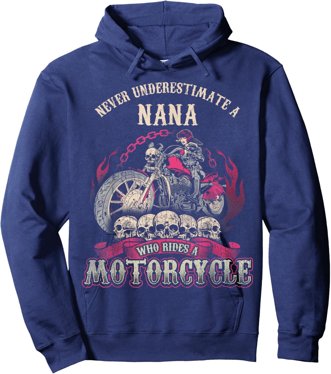 Nana Biker Chick Grandma Motorcycle Never Underestimate Hoodie - Hoodie | Navy