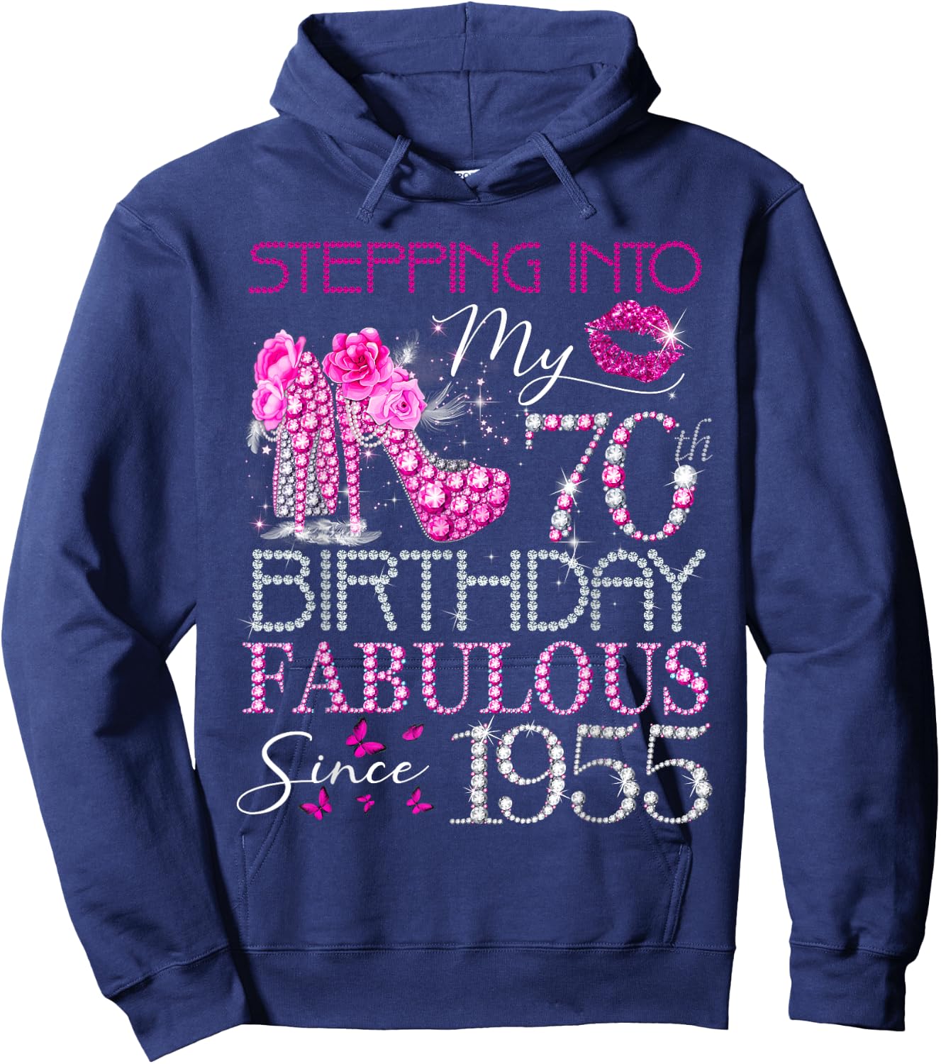 Stepping Into My 70th Birthday Fabulous Since 1955 Hoodie - Hoodie | Navy