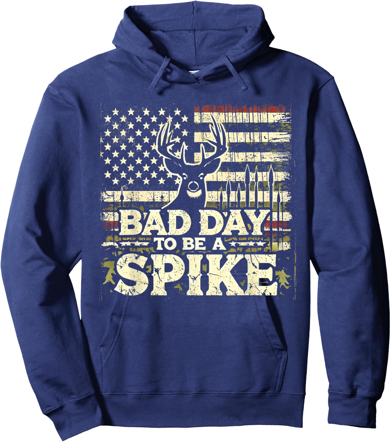 Hunting Bad Day To Be A Spike Funny Deer Hunting Hunter Hoodie - Hoodie | Navy