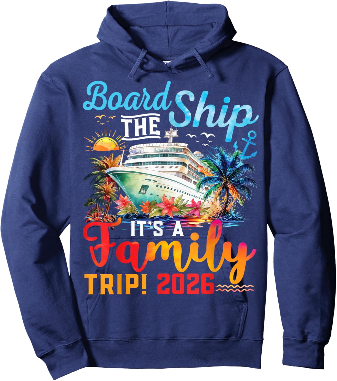 Board The Ship It's A Family Trip 2026 Group Matching Cruise Hoodie - Hoodie | Navy